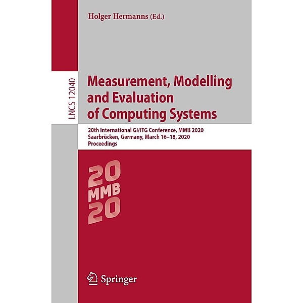 Measurement, Modelling and Evaluation of Computing Systems / Lecture Notes in Computer Science Bd.12040