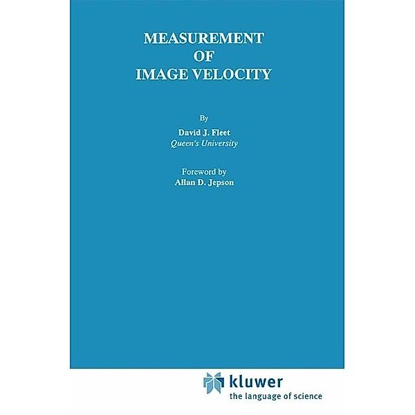 Measurement of Image Velocity / The Springer International Series in Engineering and Computer Science Bd.169, David J. Fleet