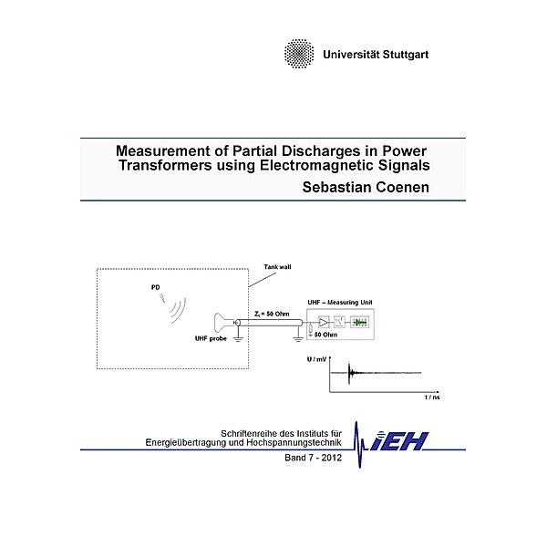 Measurement of Partial Discharges in Power Transformers using Electromagnetic Signals, Sebastian Coenen