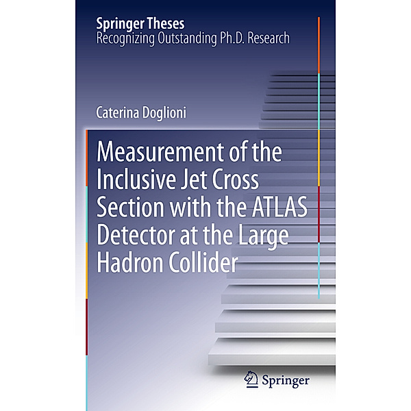 Measurement of the Inclusive Jet Cross Section with the ATLAS Detector at the Large Hadron Collider, Caterina Doglioni