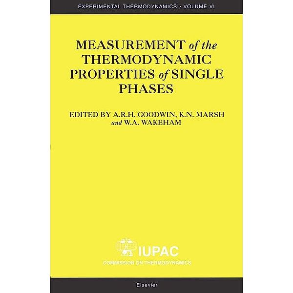 Measurement of the Thermodynamic Properties of Single Phases, Anthony Goodwin, Kn Marsh, Wa Wakeham