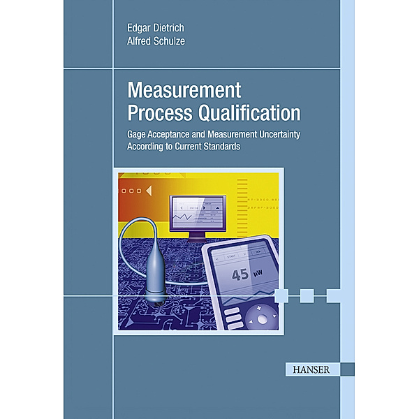 Measurement Process Qualification, Edgar Dietrich, Alfred Schulze