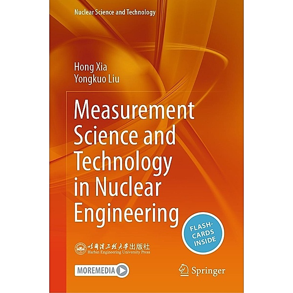 Measurement Science and Technology in Nuclear Engineering / Nuclear Science and Technology, Hong Xia, Yongkuo Liu