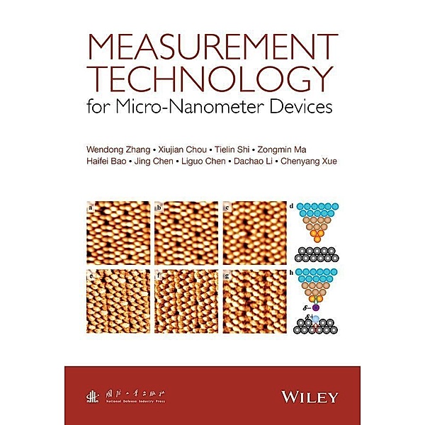 Measurement Technology for Micro-Nanometer Devices, Wendong Zhang, Xiujian Chou, Tielin Shi, Zongmin Ma, Haifei Bao, Jingdong Chen, Liguo Chen, Dachao Li, Chenyang Xue