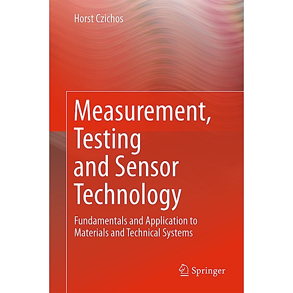 Measurement, Testing and Sensor Technology, Horst Czichos