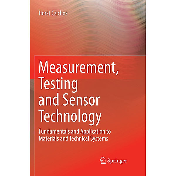 Measurement, Testing and Sensor Technology, Horst Czichos