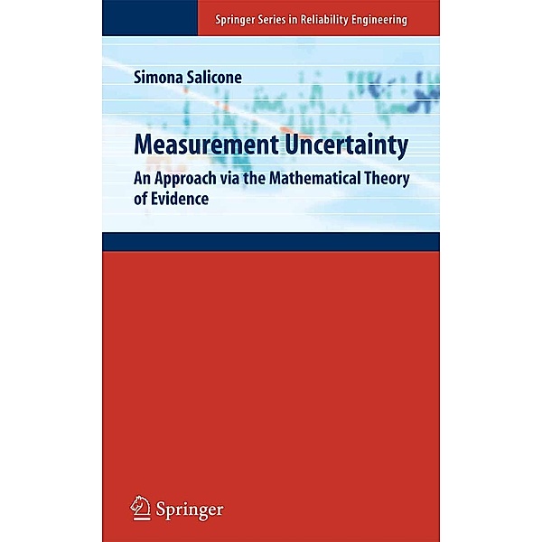 Measurement Uncertainty / Springer Series in Reliability Engineering, Simona Salicone