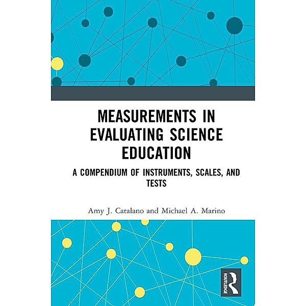 Measurements in Evaluating Science Education, Amy J. Catalano, Michael A. Marino