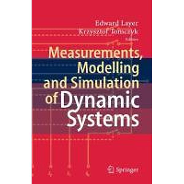 Measurements, Modelling and Simulation of Dynamic Systems, Edward Layer, Krzysztof Tomczyk