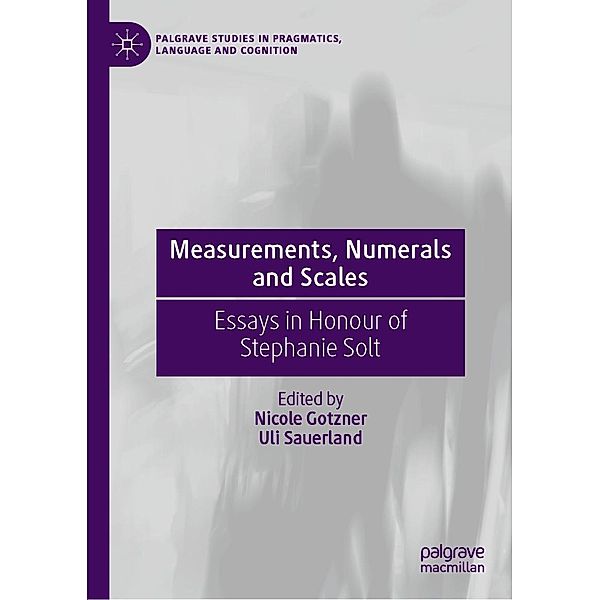 Measurements, Numerals and Scales / Palgrave Studies in Pragmatics, Language and Cognition