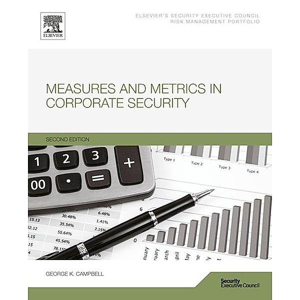 Measures and Metrics in Corporate Security, George Campbell