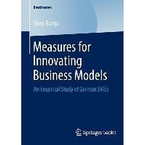 Measures for Innovating Business Models / BestMasters, Oana Buliga