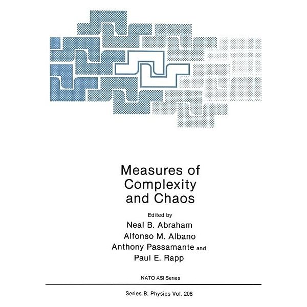 Measures of Complexity and Chaos / NATO Science Series B: Bd.208