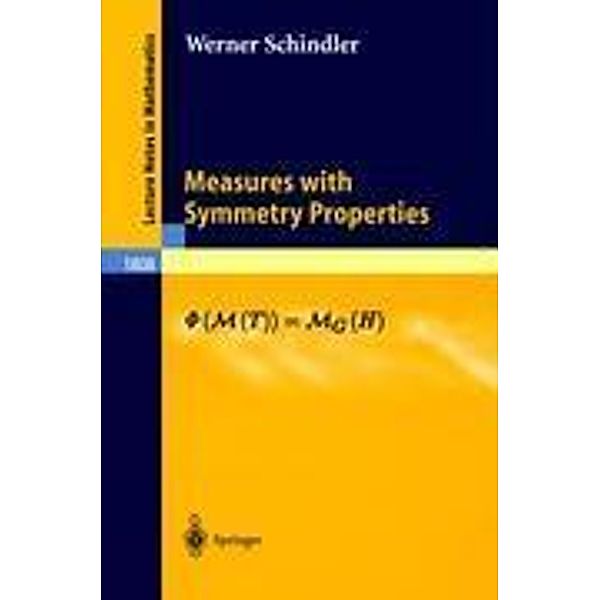 Measures with Symmetry Properties, W. Schindler