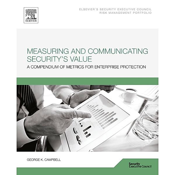 Measuring and Communicating Security's Value, George Campbell