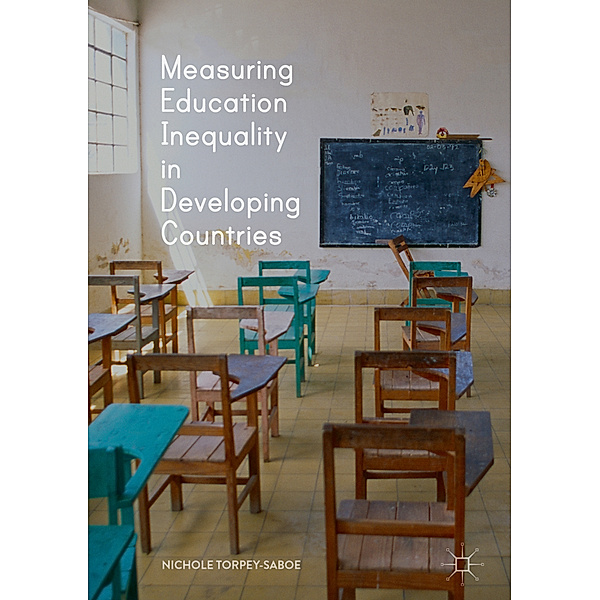 Measuring Education Inequality in Developing Countries, Nichole Torpey-Saboe