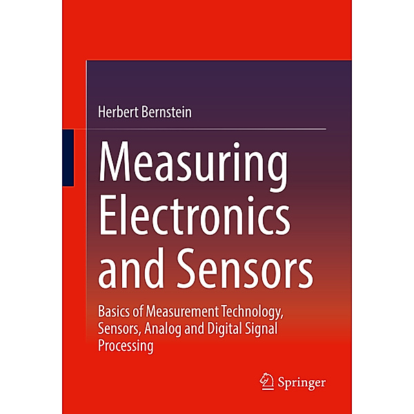 Measuring Electronics and Sensors, Herbert Bernstein