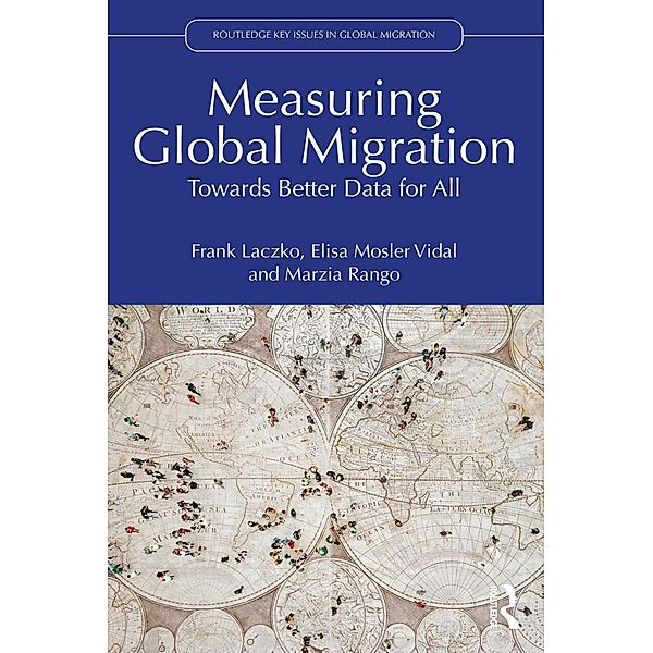 Measuring Global Migration, Frank Laczko, Elisa Mosler Vidal, Marzia Rango