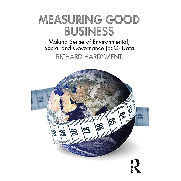 Measuring Good Business, Richard Hardyment
