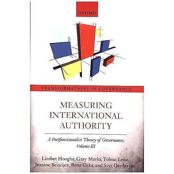 Measuring International Authority, Liesbet Hooghe, Gary Marks, Tobias Lenz