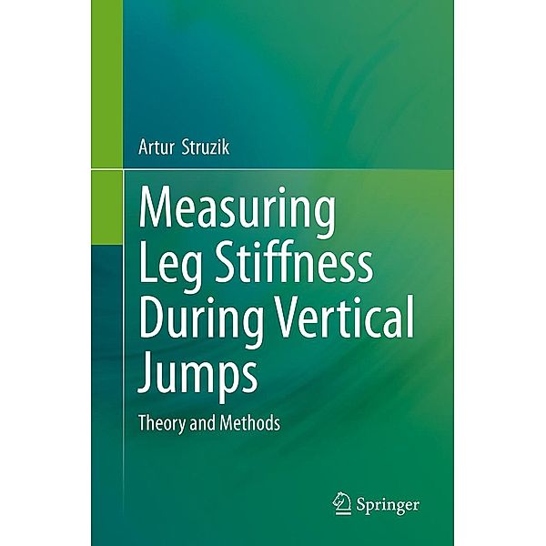Measuring Leg Stiffness During Vertical Jumps, Artur Struzik