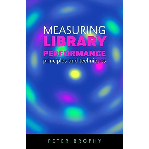 Measuring Library Performance, Peter Brophy
