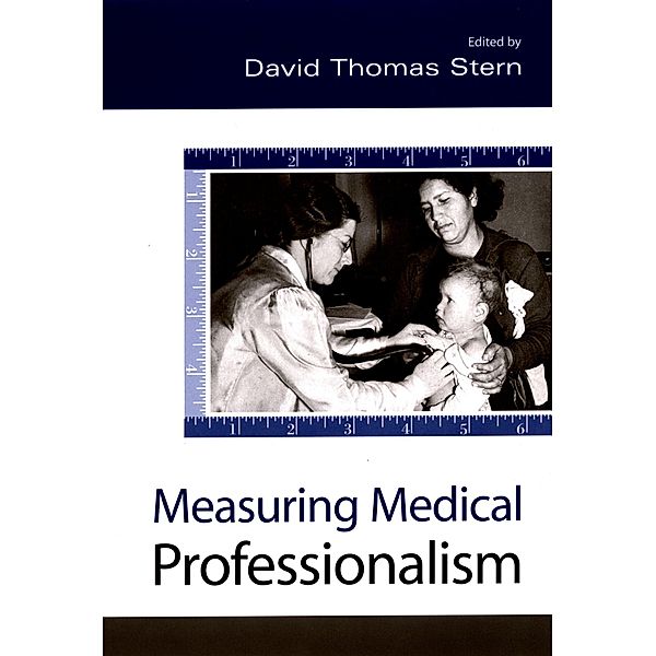 Measuring Medical Professionalism, David Thomas Stern
