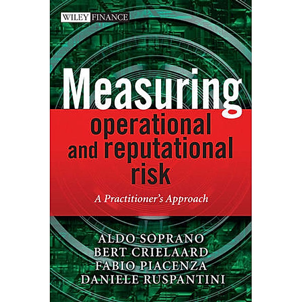 Measuring Operational and Reputational Risks, Aldo Soprano, Bert Crielaard, Fabio Piacenza