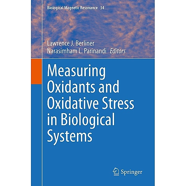 Measuring Oxidants and Oxidative Stress in Biological Systems / Biological Magnetic Resonance Bd.34