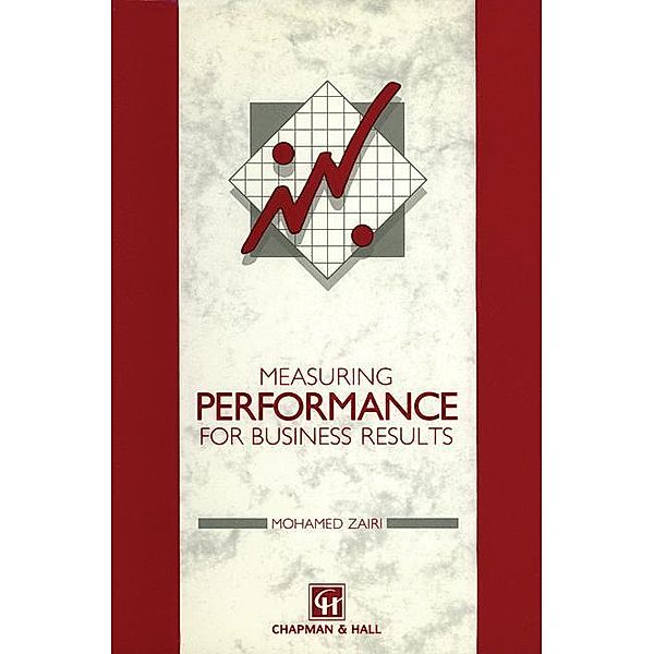 Measuring Performance for Business Results, Mohamed Zairi
