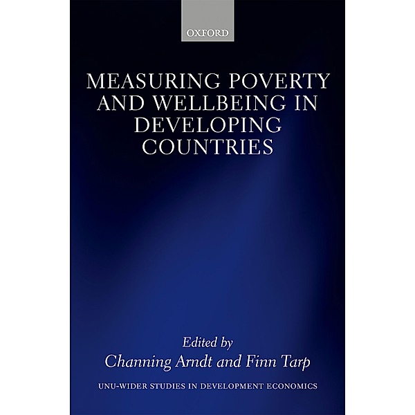 Measuring Poverty and Wellbeing in Developing Countries / WIDER Studies in Development Economics