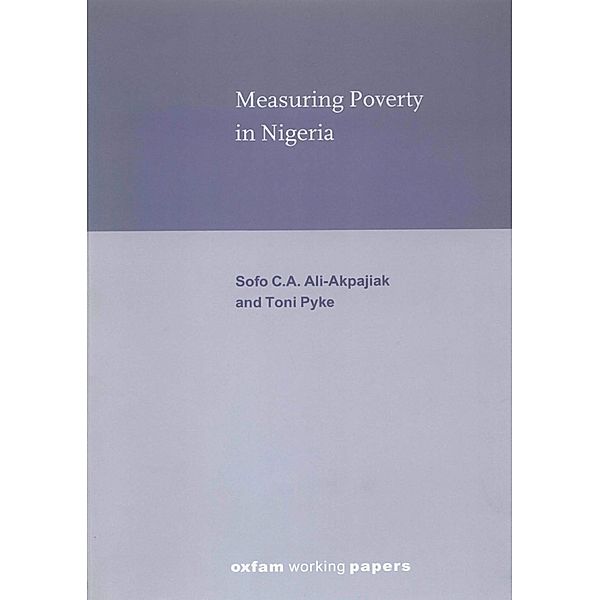 Measuring Poverty in Nigeria, Sofo Ali-Akpajiak