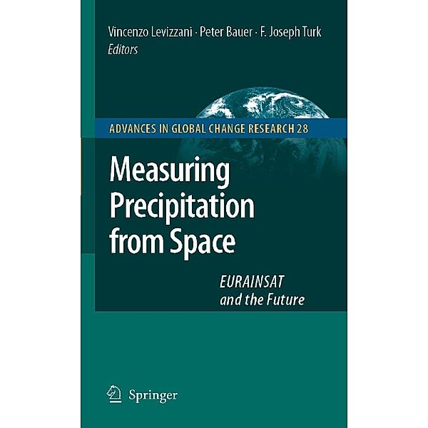 Measuring Precipitation from Space / Advances in Global Change Research Bd.28, V. Levizzani, P. Bauer, F. Joseph Turk