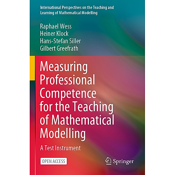 Measuring Professional Competence for the Teaching of Mathematical Modelling, Raphael Wess, Heiner Klock, Hans-Stefan Siller, Gilbert Greefrath