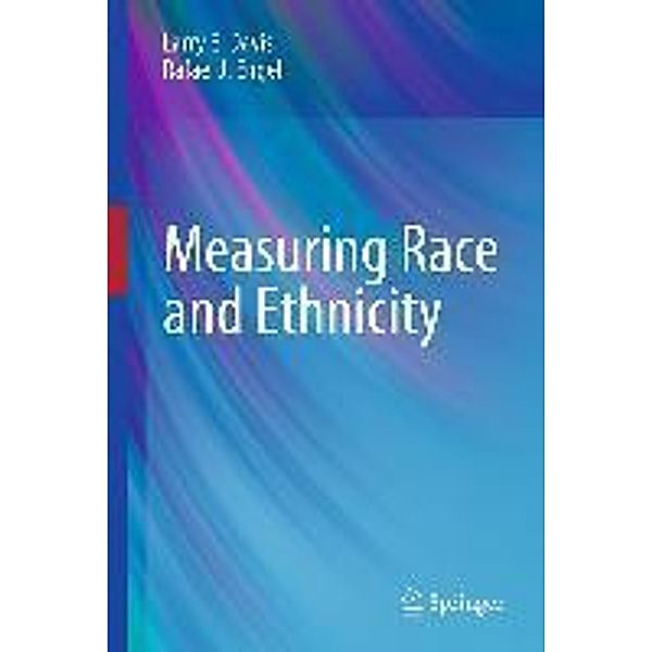 Measuring Race and Ethnicity, Larry E. Davis, Rafael J. Engel