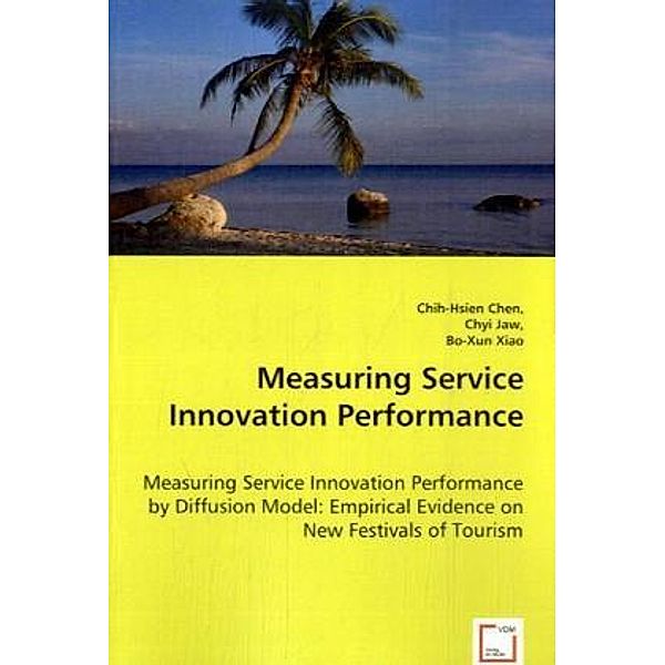 Measuring Service Innovation Performance, Chih-Hsien Chen, Chyi Jaw, Bo-Xun Xiao