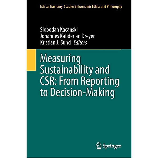 Measuring Sustainability and CSR: From Reporting to Decision-Making / Ethical Economy Bd.64