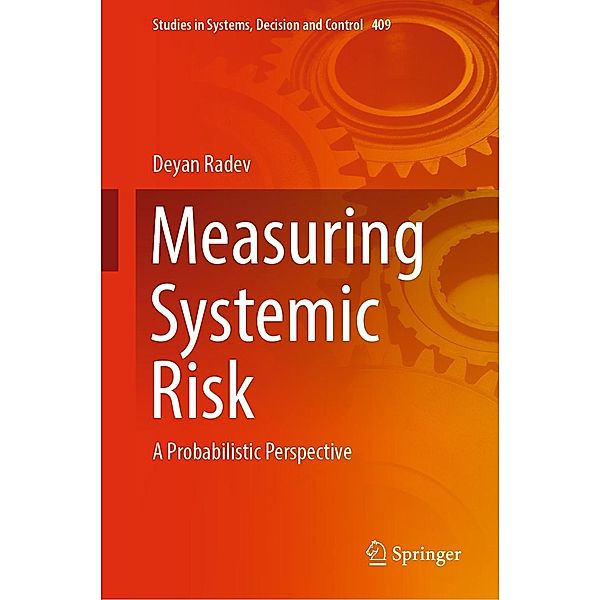 Measuring Systemic Risk / Studies in Systems, Decision and Control Bd.409, Deyan Radev