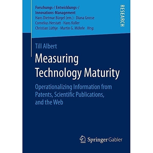 Measuring Technology Maturity / Forschungs-/Entwicklungs-/Innovations-Management, Till Albert
