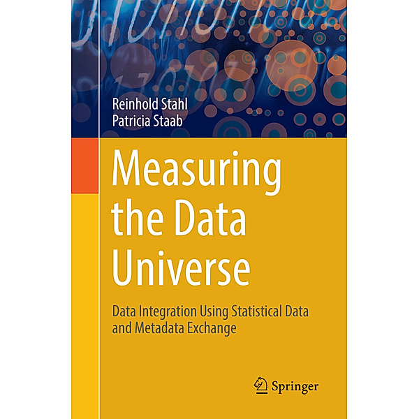 Measuring the Data Universe, Reinhold Stahl, Patricia Staab