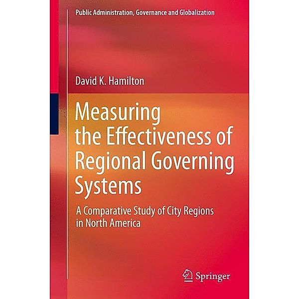 Measuring the Effectiveness of Regional Governing Systems, David K. Hamilton
