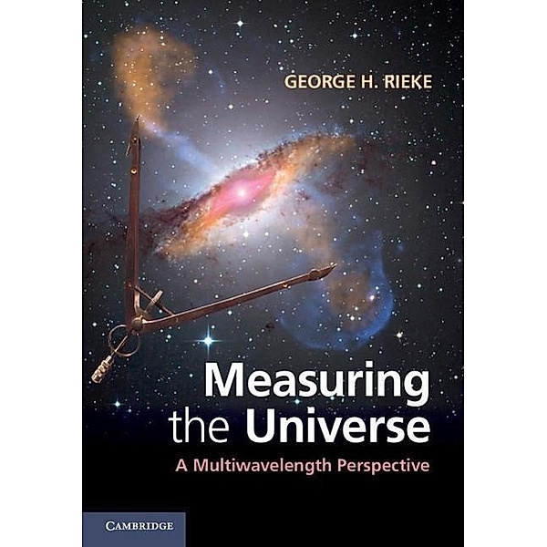 Measuring the Universe, George H. Rieke