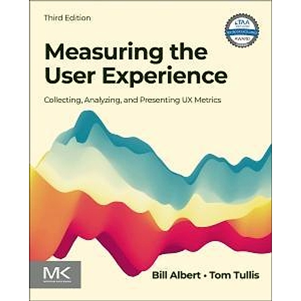 Measuring the User Experience, Bill Albert, Tom Tullis