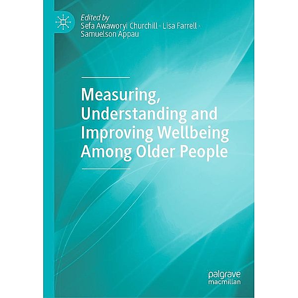 Measuring, Understanding and Improving Wellbeing Among Older People / Progress in Mathematics