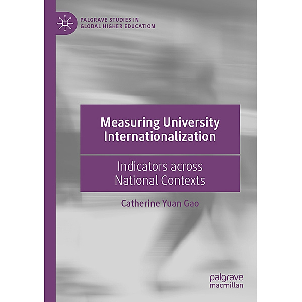 Measuring University Internationalization, Catherine Yuan Gao