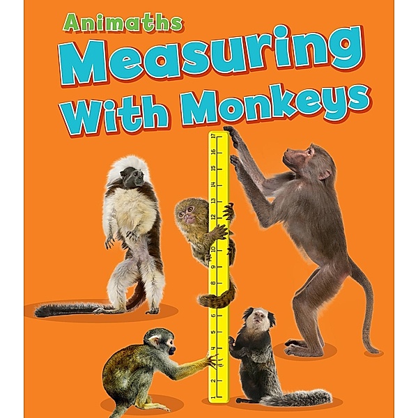 Measuring with Monkeys / Raintree Publishers, Tracey Steffora