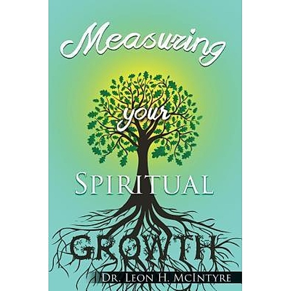 Measuring your Spiritual Growth / Stratton Press, Leon H. McIntyre