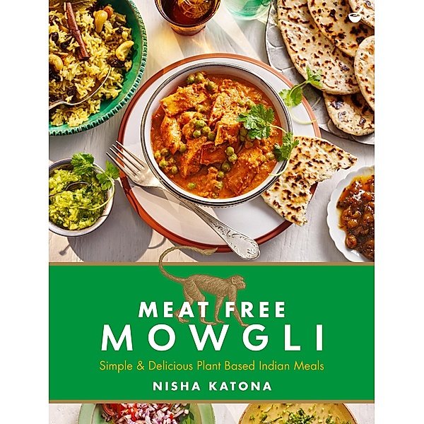 Meat Free Mowgli, Nisha Katona