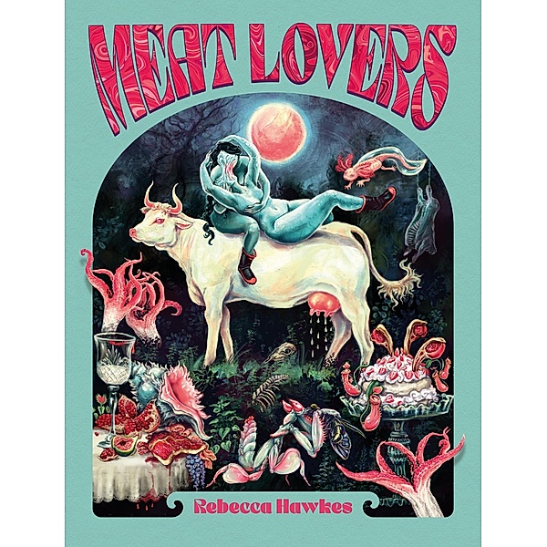 Meat Lovers, Rebecca Hawkes