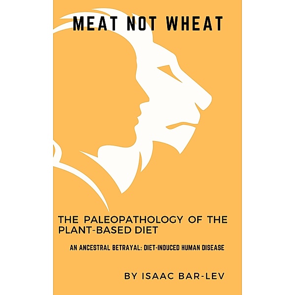 Meat Not Wheat, Isaac Bar-Lev